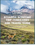 Ecuador Scouting Trip Itineraries and Travel Guide