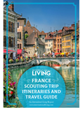 France Scouting Trip Itineraries and Travel Guide